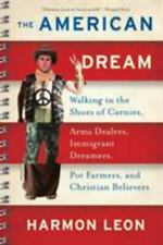 The American Dream : Walking in the Shoes of Carnies, Arms Dealers, Immigrant...