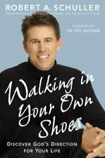 Walking in Your Own Shoes: Discover God's Direction for Your Life , Schuller, Ro