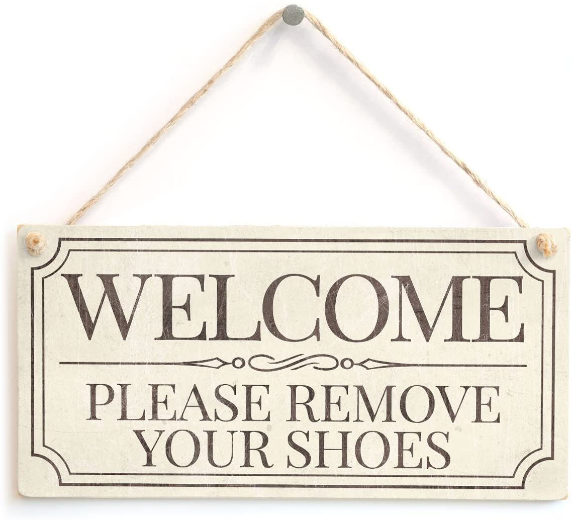Welcome Please Remove Your Shoes - Lovely Vintage Style Handmade Sign Take Off Shoes Plaque Wooden Hanging Sign 4" X 8"